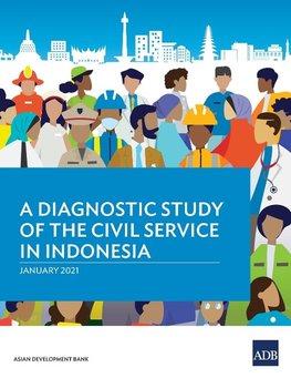 A Diagnostic Study of the Civil Service in Indonesia