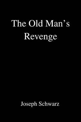 The Old Man's Revenge