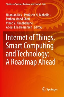 Internet of Things, Smart Computing and Technology: A Roadmap Ahead