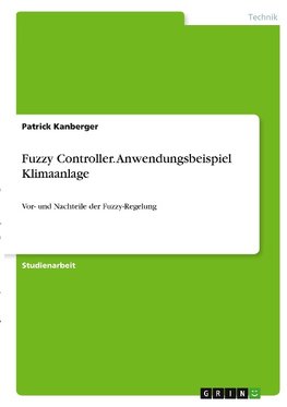 Fuzzy Controller. Anwendungsbeispiel Klimaanlage