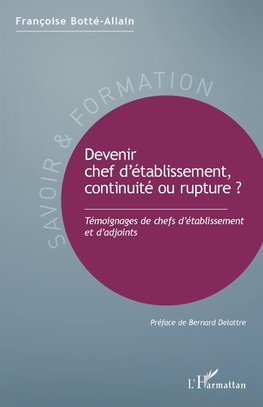 Devenir chef d'établissement,continuité ou rupture ?