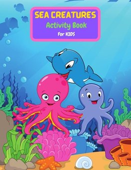 Sea Creatures Activity Book For Kids