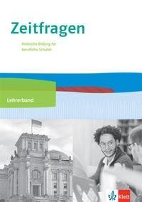 Zeitfragen. Lehrerband 11.-13. Klasse. Politische Bildung für berufliche Schulen