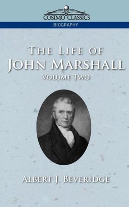 The Life of John Marshall, Vol. 2