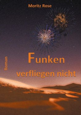 Funken verfliegen nicht