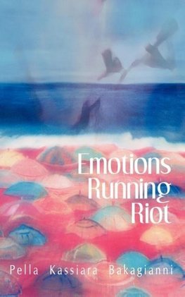 Emotions Running Riot