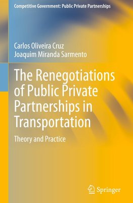 The Renegotiations of Public Private Partnerships in Transportation