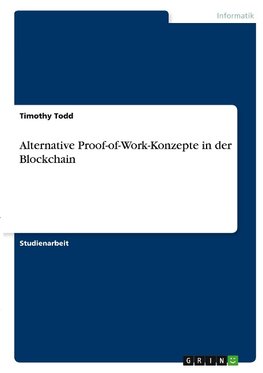 Alternative Proof-of-Work-Konzepte in der Blockchain