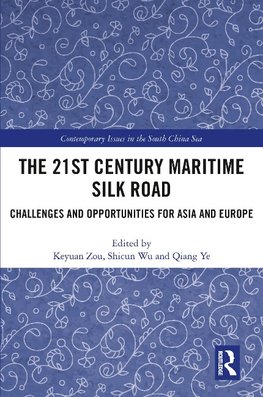 The 21st Century Maritime Silk Road