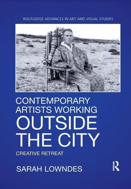 Contemporary Artists Working Outside the City