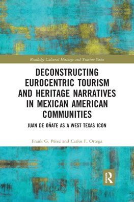 Deconstructing Eurocentric Tourism and Heritage Narratives in Mexican American Communities