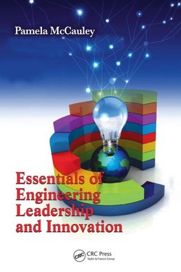 Essentials of Engineering Leadership and Innovation