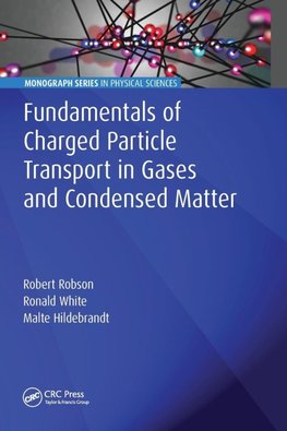 Fundamentals of Charged Particle Transport in Gases and Condensed Matter