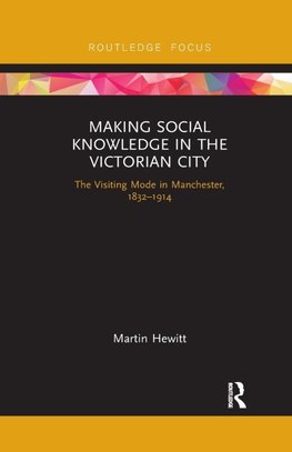 Making Social Knowledge in the Victorian City