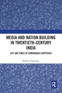 Media and Nation Building in Twentieth-Century India