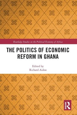 The Politics of Economic Reform in Ghana