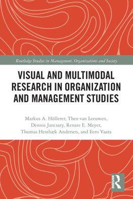 Visual and Multimodal Research in Organization and Management Studies