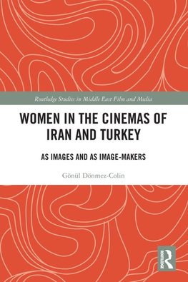 Women in the Cinemas of Iran and Turkey