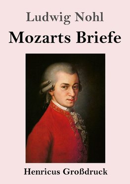 Mozarts Briefe (Großdruck)