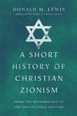 A Short History of Christian Zionism