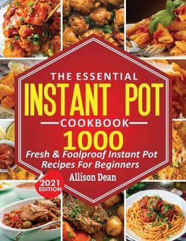 The Essential Instant Pot Cookbook