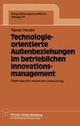 Technologieorientierte Außenbeziehungen im betrieblichen Innovationsmanagement