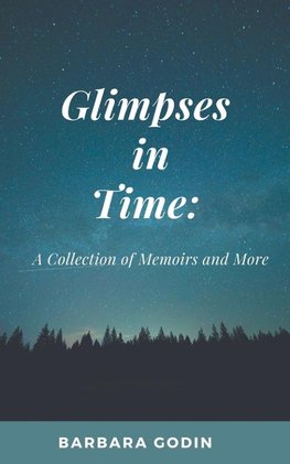 Glimpses in Time