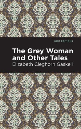 They Grey Woman and Other Tales