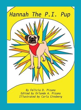 "Hannah the P.I.Pup"