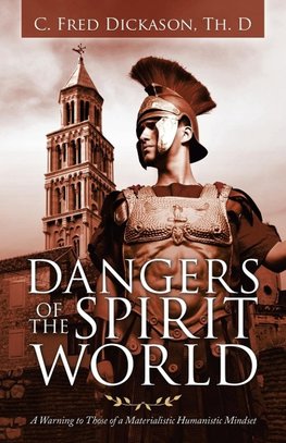 Dangers of the Spirit World