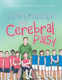 Christopher and Cerebral Palsy