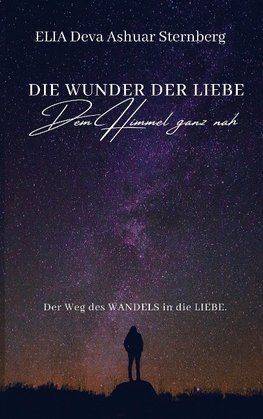 DIE WUNDER DER LIEBE - Dem Himmel ganz nah