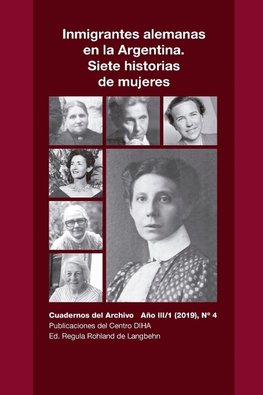 Inmigrantes alemanas en la Argentina. Siete historias de mujeres