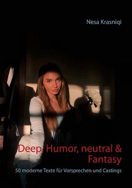 Deep, Humor, neutral & Fantasy