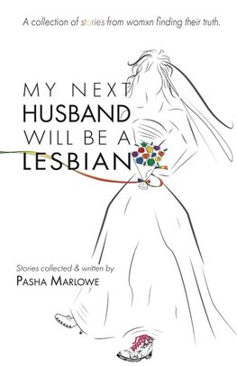 My Next Husband Will Be a Lesbian