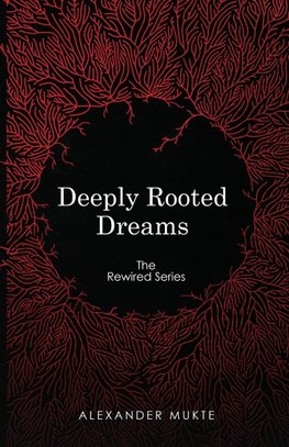 Deeply Rooted Dreams