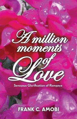 A MILLION MOMENTS OF LOVE