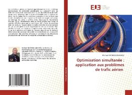 Optimisation simultanée : application aux problèmes de trafic aérien