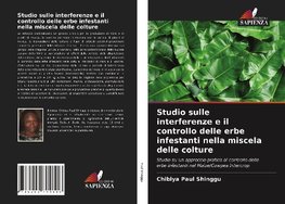 Studio sulle interferenze e il controllo delle erbe infestanti nella miscela delle colture