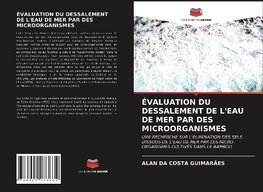 ÉVALUATION DU DESSALEMENT DE L'EAU DE MER PAR DES MICROORGANISMES