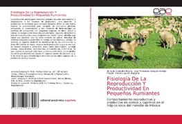 Fisiología De La Reproducción Y Productividad En Pequeños Rumiantes