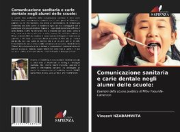 Comunicazione sanitaria e carie dentale negli alunni delle scuole: