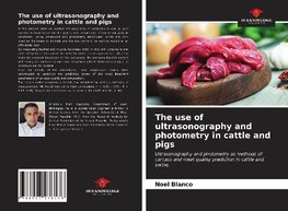 The use of ultrasonography and photometry in cattle and pigs