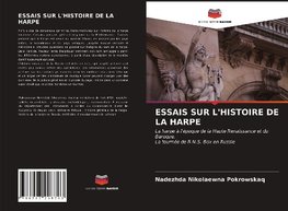 ESSAIS SUR L'HISTOIRE DE LA HARPE