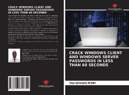 CRACK WINDOWS CLIENT AND WINDOWS SERVER PASSWORDS IN LESS THAN 60 SECONDS