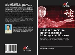 L-ASPARGINASE- Un potente enzima di bioterapia per il cancro