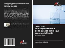 Controllo dell'approvazione e della qualità dell'acqua commercializzata