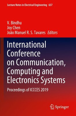 International Conference on Communication, Computing and Electronics Systems