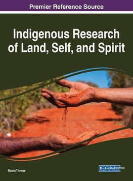 Indigenous Research of Land, Self, and Spirit