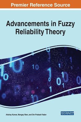 Advancements in Fuzzy Reliability Theory